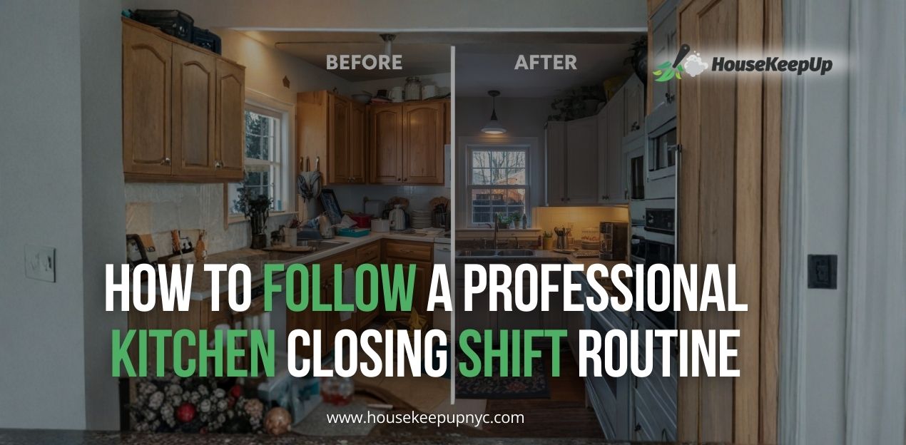 Professional Kitchen Closing Shift Routine - Complete Guide
